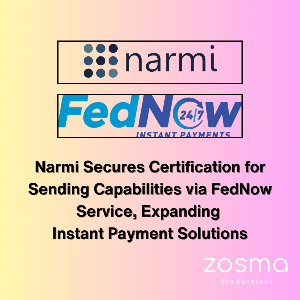 Narmi Secures Certification for Sending Capabilities via FedNow Service, Expanding Instant Payment Solutions